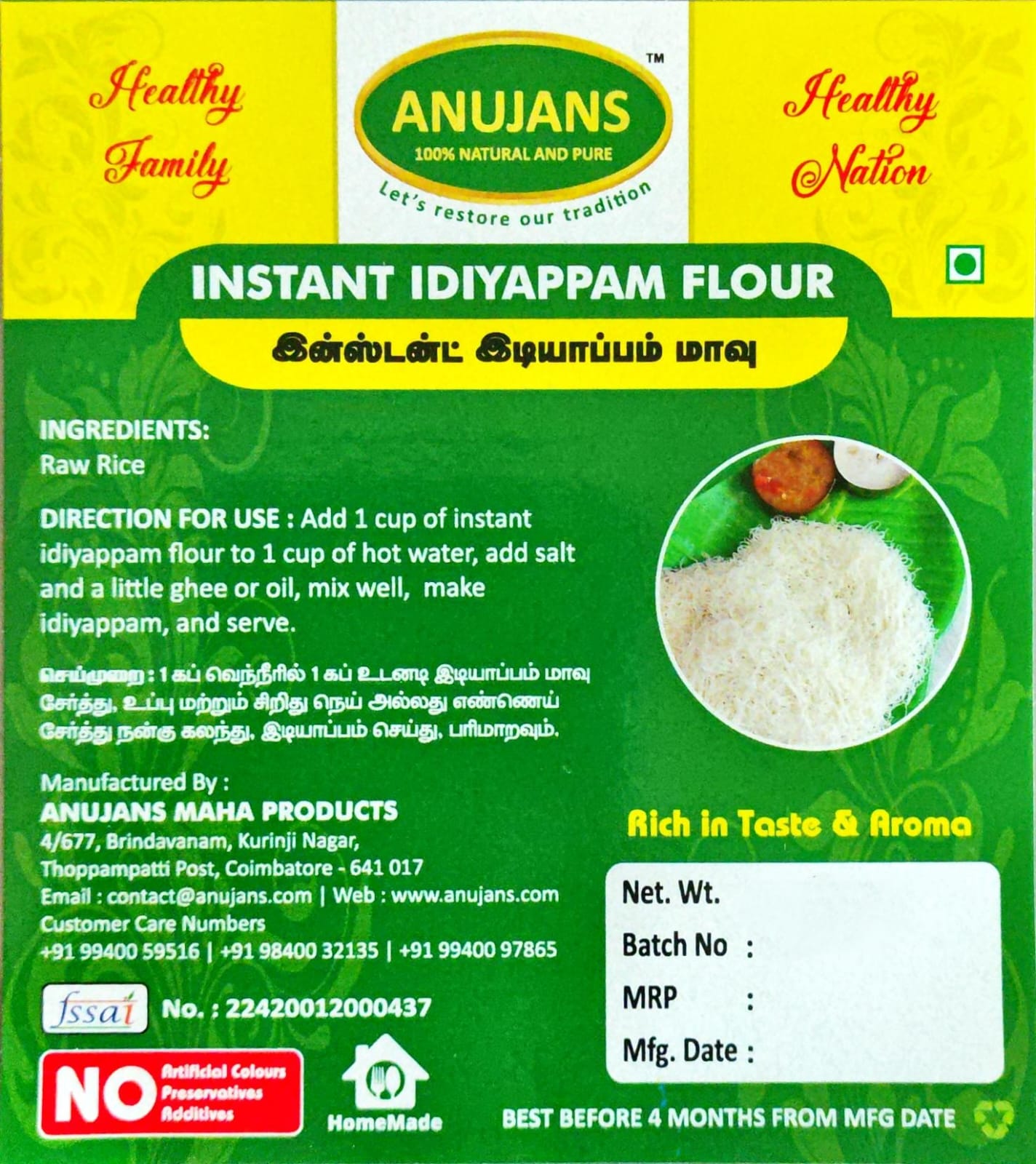 Instant Idiyappam
Flour